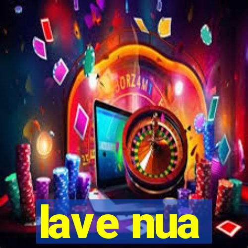 lave nua